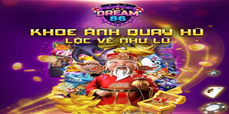 Dream86 - Nhà cái uy tín và chuyên ngiệp hàng đầu